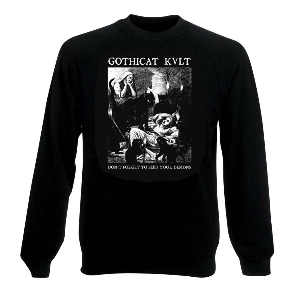 Gothicat Sweatshirt Gothicat Kvlt - Dont forget to feed your Demons