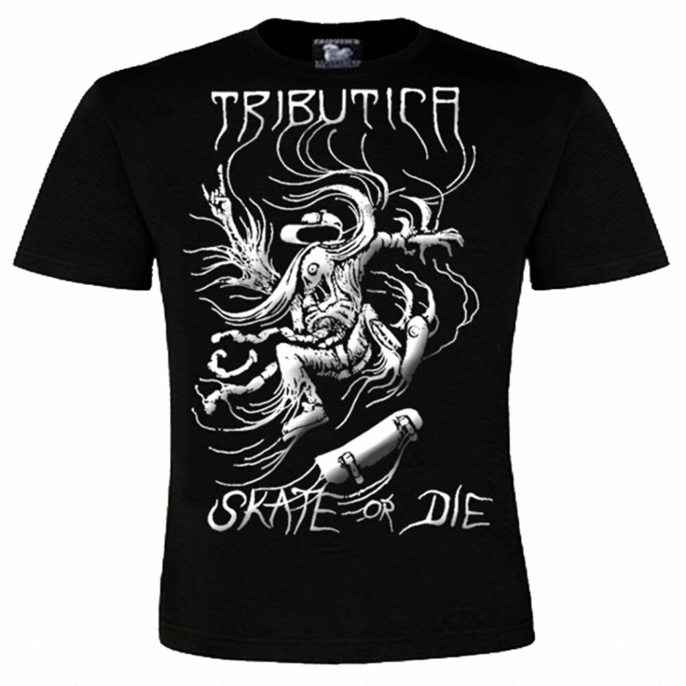 Tributica Tee Skate or Die