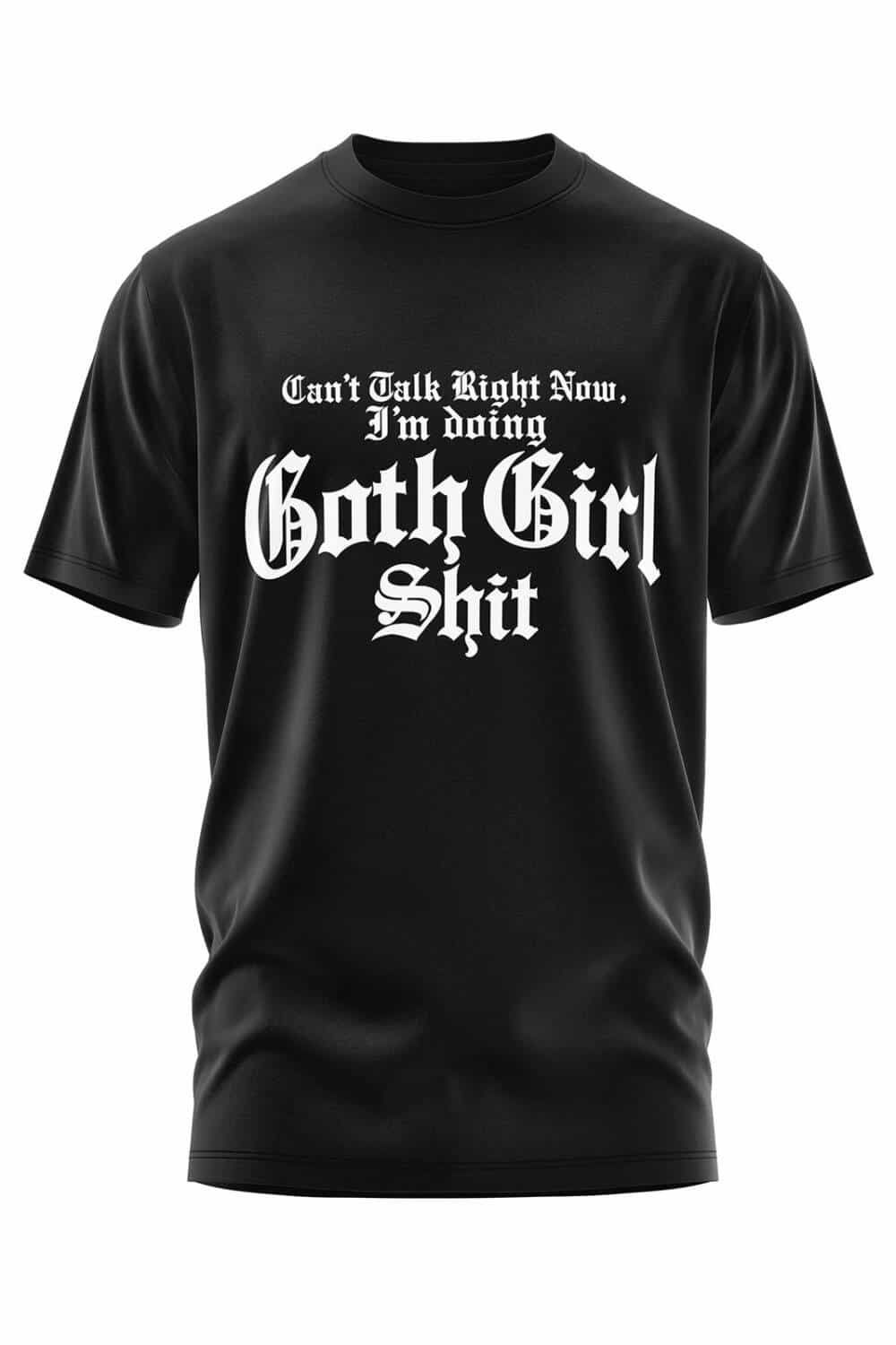 Easure T-Shirt Goth Girl Shit